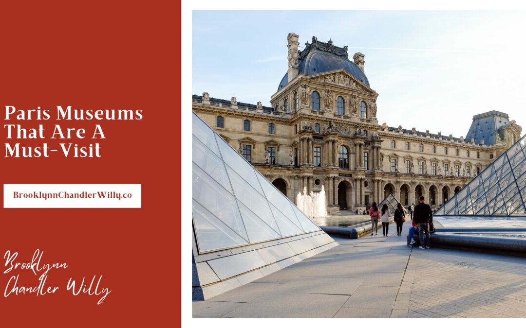 Paris Museums That Are A Must-Visit